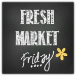 Fresh Market Friday