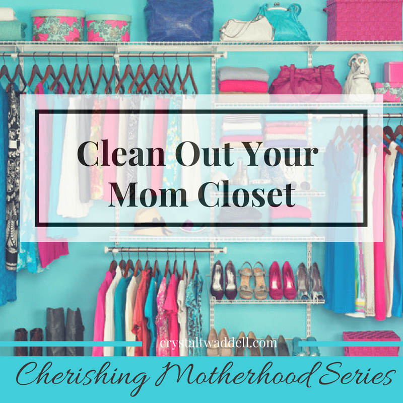 5 Ways to Clean Out Your Mom Closet | Cherishing Motherhood