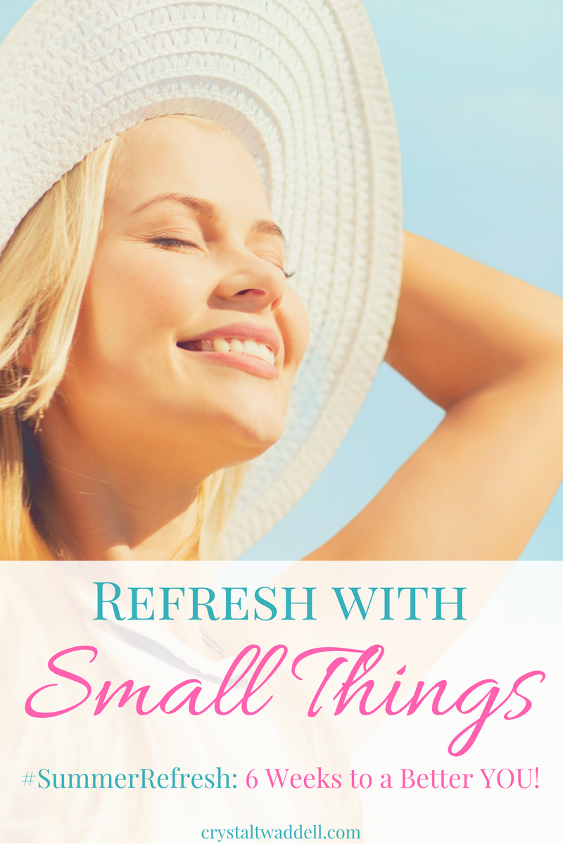 Refresh With Small Things